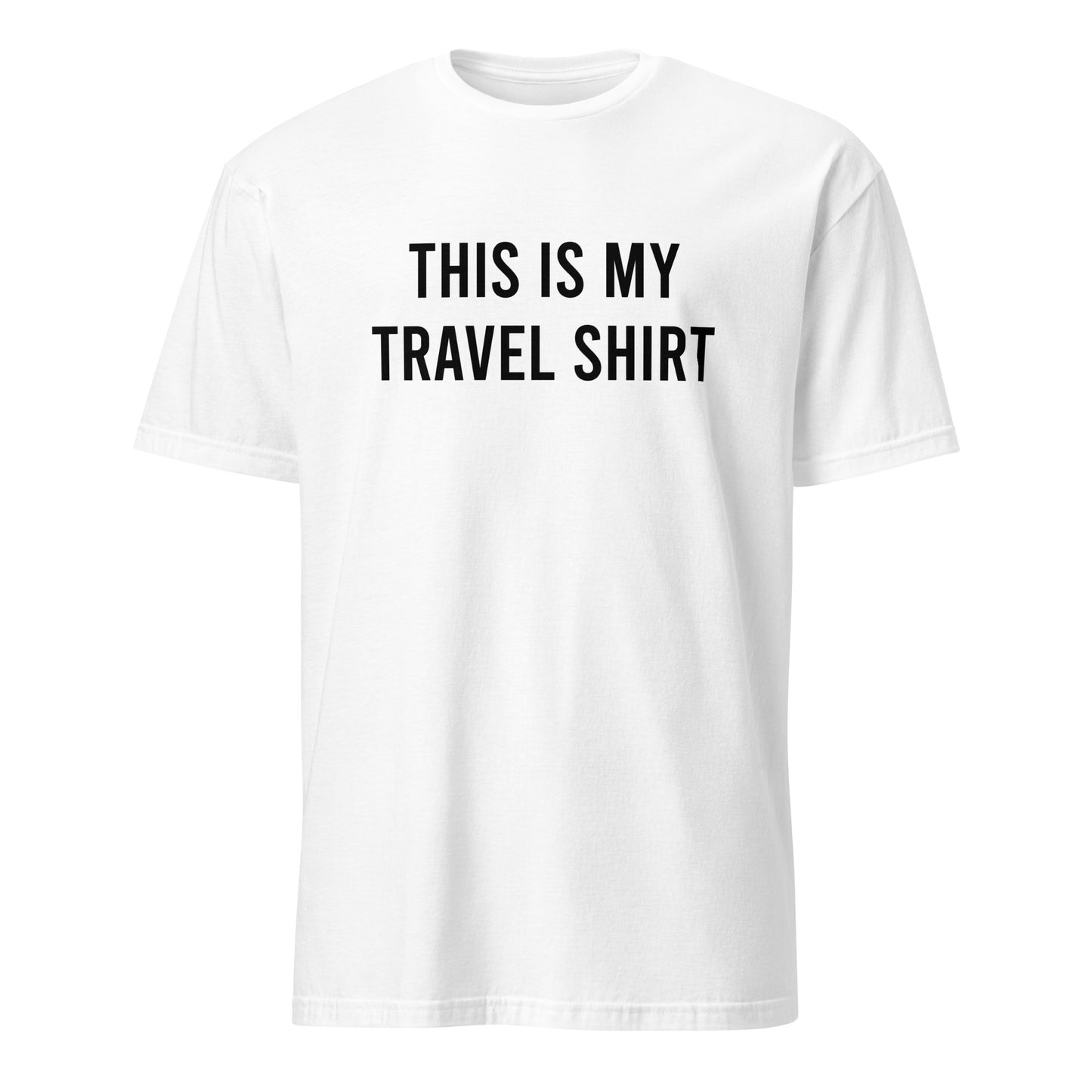 This Is My Travel Shirt - Unisex T-Shirt