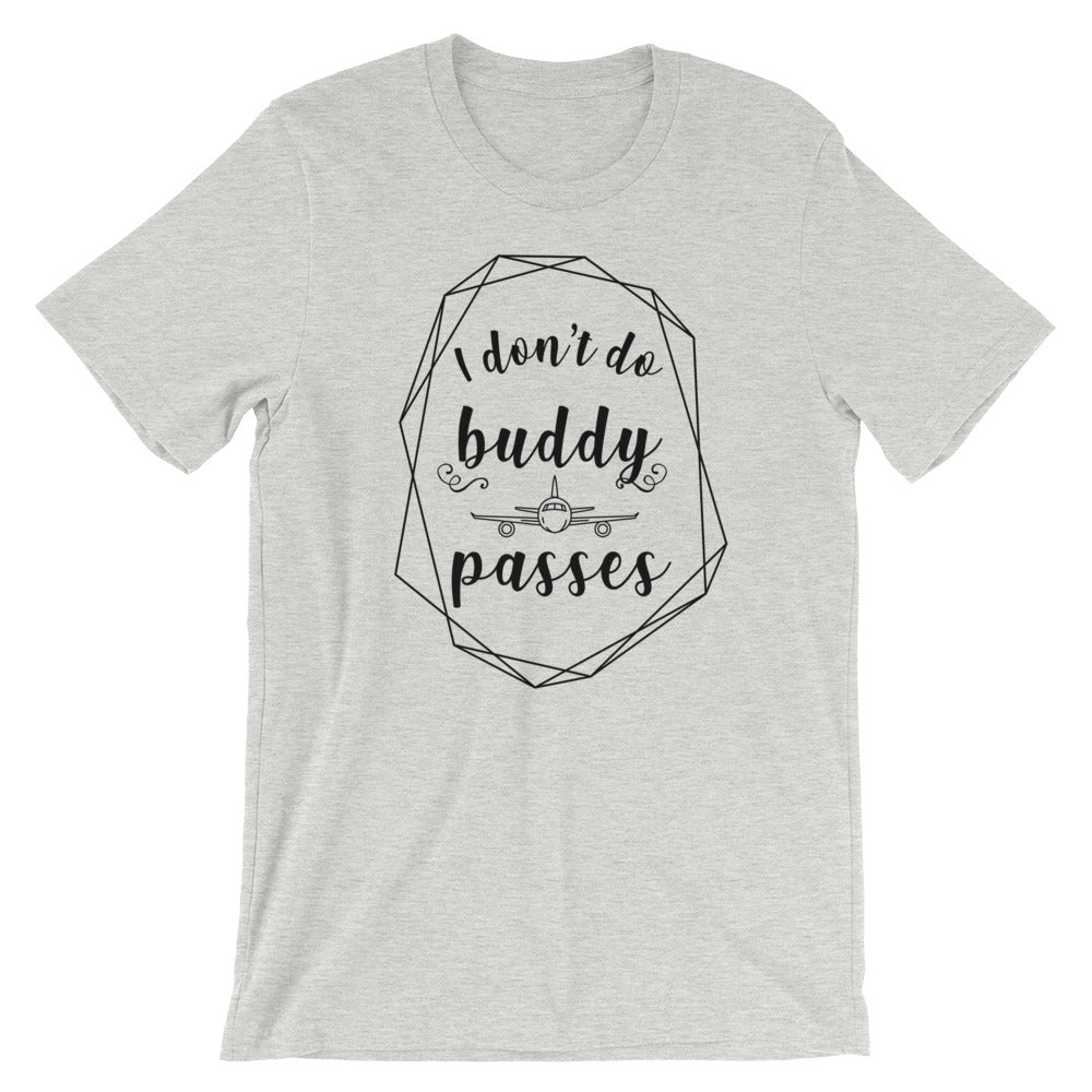 I Don’t Do Buddy Passes T-Shirt - Travel Suppliers Plus