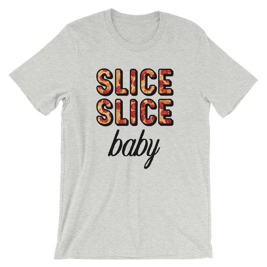 Slice Slice Baby Pizza T-Shirt - Travel Suppliers Plus