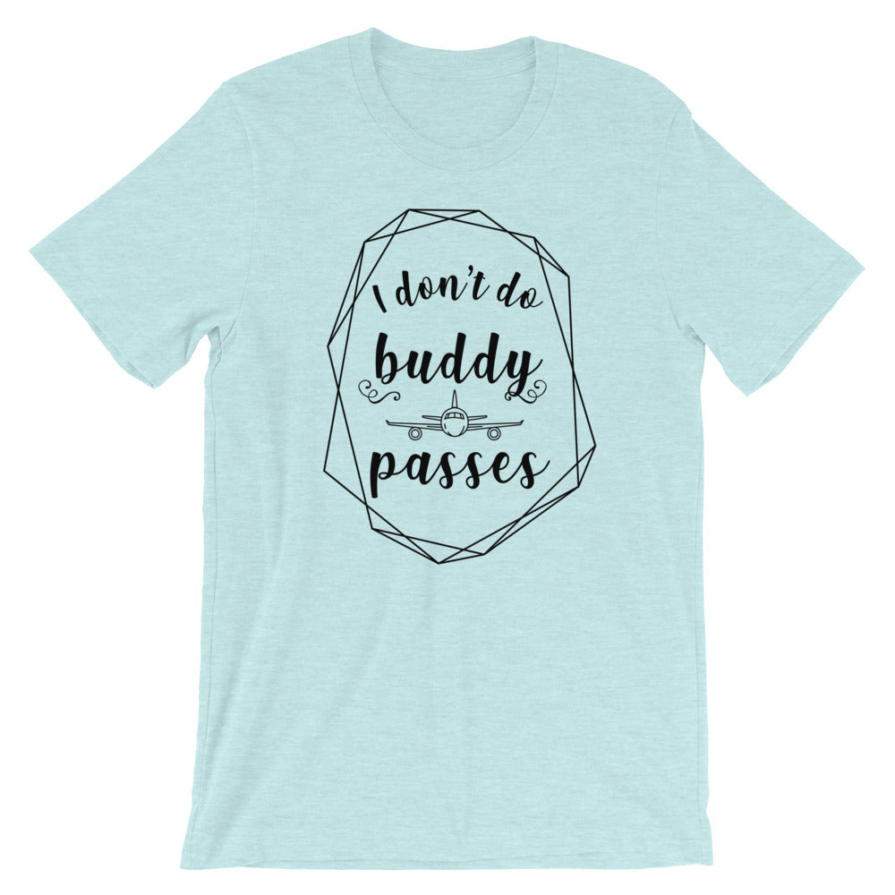 I Don’t Do Buddy Passes T-Shirt - Travel Suppliers Plus