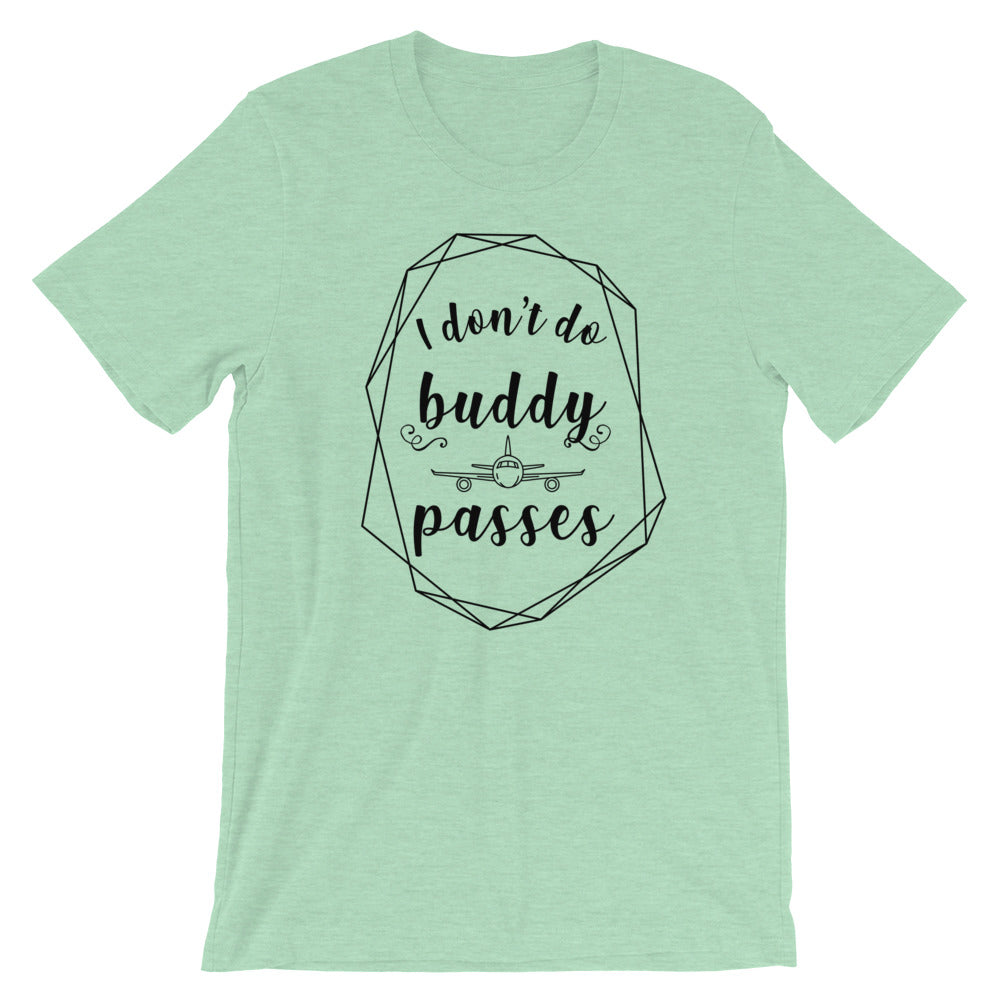 I Don’t Do Buddy Passes T-Shirt - Travel Suppliers Plus