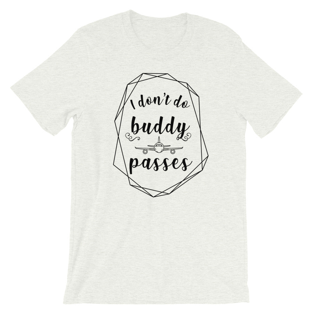 I Don’t Do Buddy Passes T-Shirt - Travel Suppliers Plus