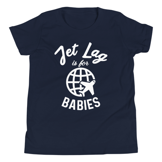 Jet Lag Is For Babies Youth T-Shirt - Travel Suppliers Plus