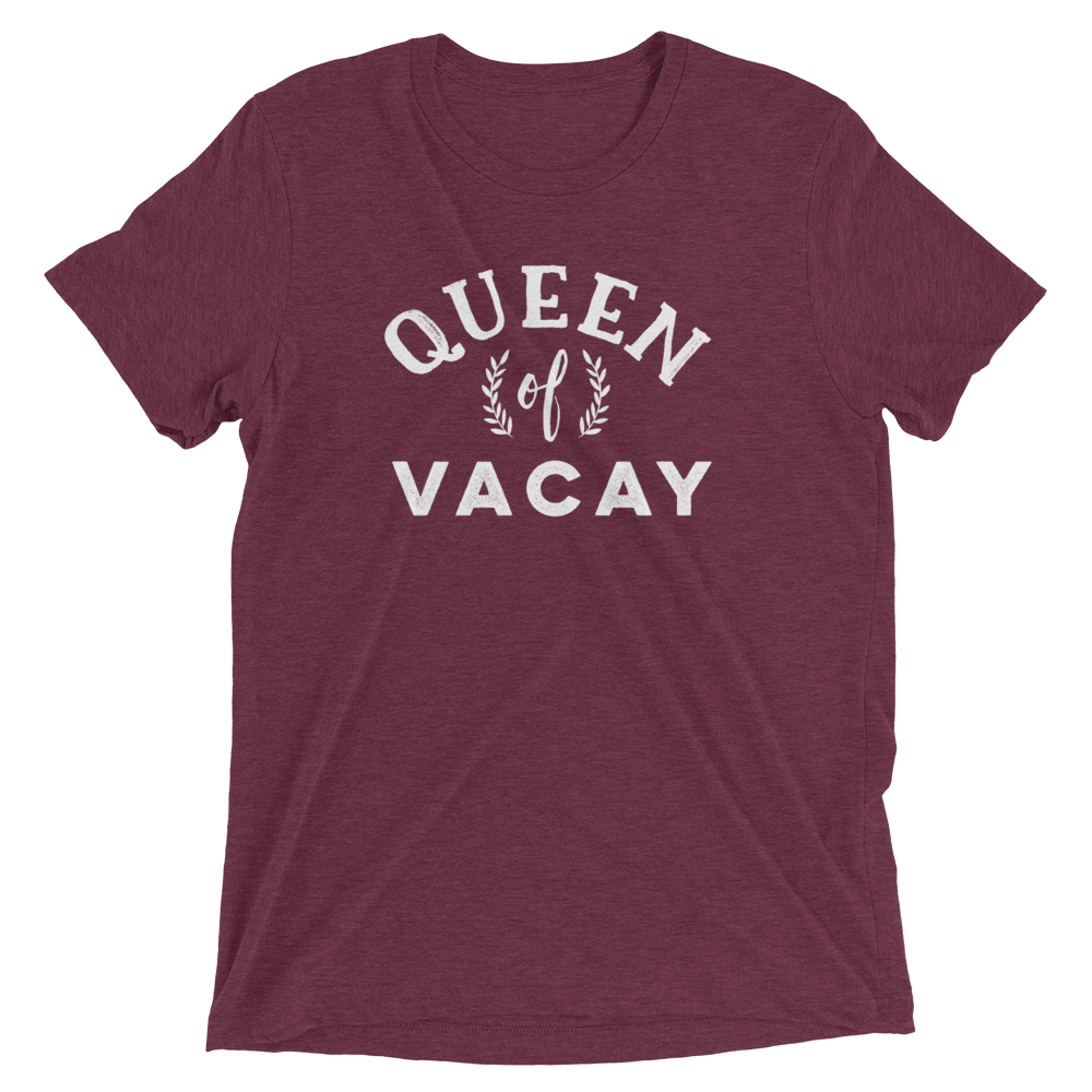 Queen of Vacay T-Shirt - Travel Suppliers Plus