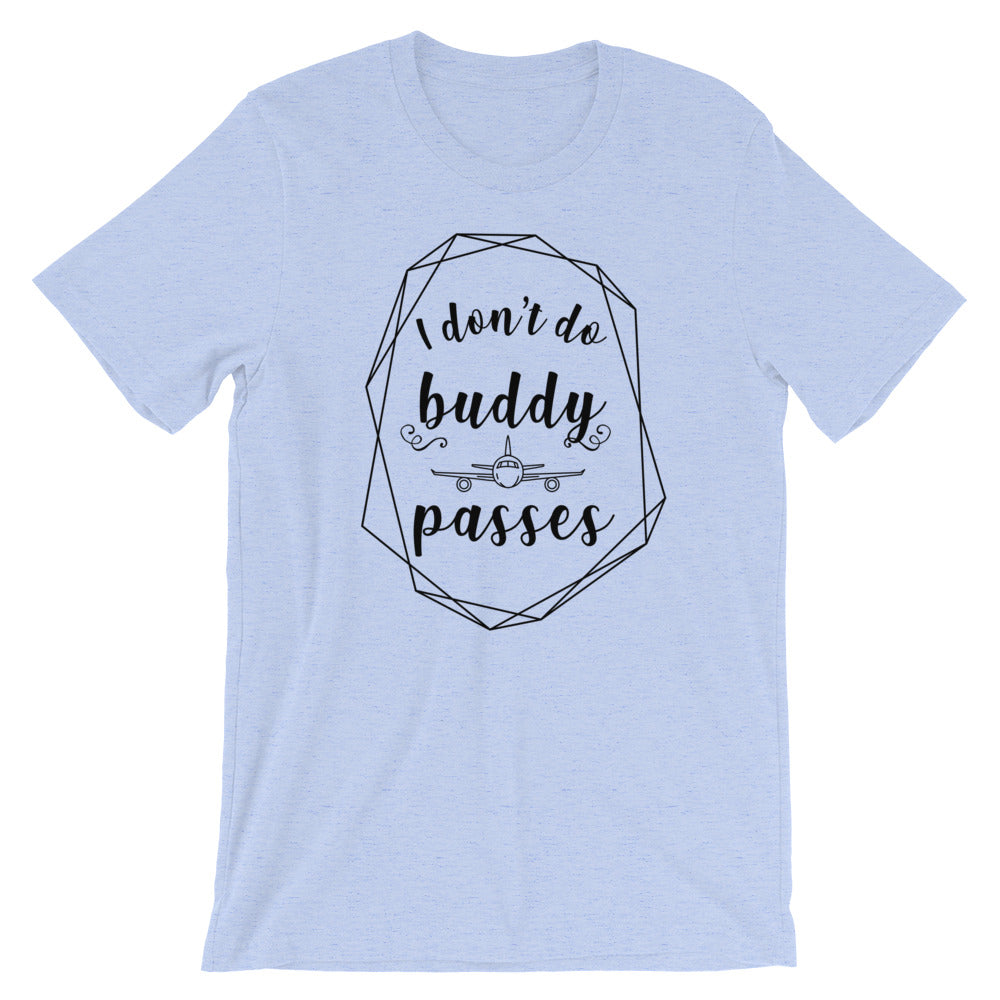 I Don’t Do Buddy Passes T-Shirt - Travel Suppliers Plus