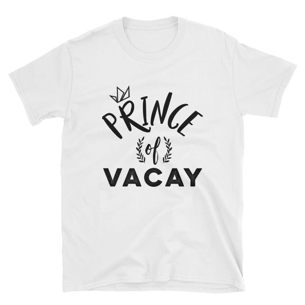 Prince of Vacay T-Shirt - Travel Suppliers Plus