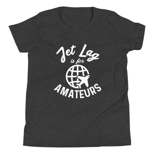 Jet Lag is for Amateurs Youth T-Shirt - Travel Suppliers Plus